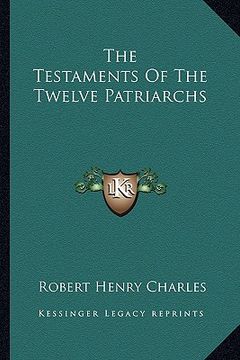 portada the testaments of the twelve patriarchs (en Inglés)
