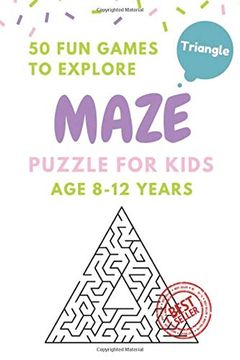 portada Maze Puzzle for Kids age 8-12 Years, 50 fun Triangle Maze to Explore: Activity Book for Kids,Children Books,Brain Games, Young Adults, Hobbies (en Inglés)