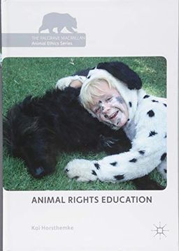 portada Animal Rights Education (The Palgrave Macmillan Animal Ethics Series) (in English)