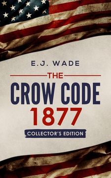 portada The Crow Code 1877: Collector's Edition (en Inglés)