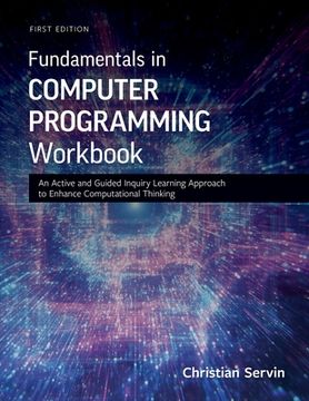 portada Fundamentals in Computer Programming Workbook: An Active and Guided Inquiry Learning Approach to Enhance Computational Thinking (en Inglés)