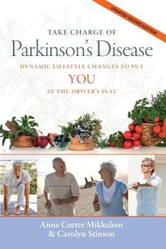 portada Take Charge of Parkinson's Disease: Dynamic Lifestyle Changes to Put You in the Driver's Seat (en Inglés)
