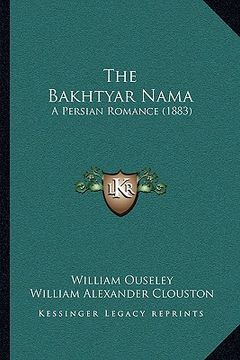 portada the bakhtyar nama: a persian romance (1883)