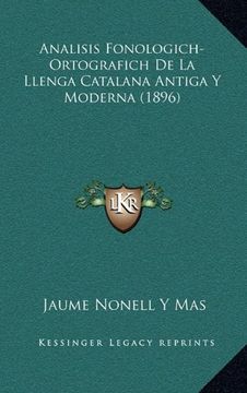 portada Analisis Fonologich-Ortografich de la Llenga Catalana Antiga y Moderna (1896)