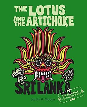 portada The Lotus and the Artichoke - sri Lanka! Ein Kochbuch mit Über 70 Veganen Rezepten (en Alemán)