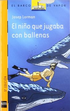 El niño que jugaba con ballenas (Barco de Vapor Naranja)
