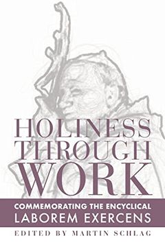portada Holiness Through Work: Commemorating the Encyclical Laborem Exercens (en Inglés)
