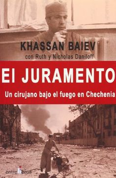 portada El Juramento: Un Cirujano Bajo el Fuego de Chechenia (in Spanish)