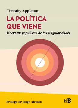 portada La Política que Viene; Hacia un Populismo de las Singularidades: 2075 (Huellas y Señales)