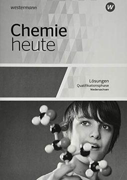 portada Chemie Heute sii - Ausgabe 2018 für Niedersachsen: Qualifikationsphase: Lösungen (en Alemán)
