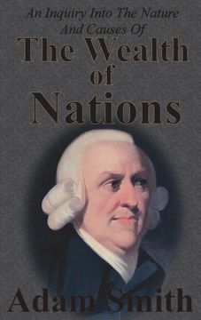 portada An Inquiry Into the Nature and Causes of the Wealth of Nations: Complete Five Unabridged Books (en Inglés)