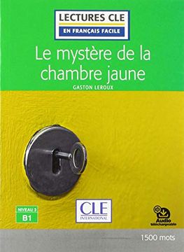 portada Le Mystere de la Chambre Jaune Lecture - Niveau 3 b1 (en Francés)