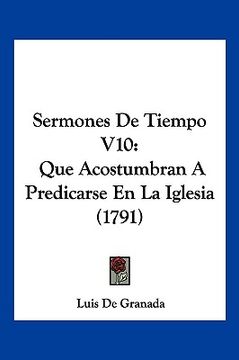 portada Sermones De Tiempo V10: Que Acostumbran A Predicarse En La Iglesia (1791) (en Latin)