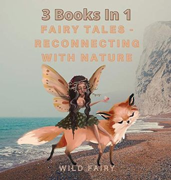 portada Fairy Tales - Reconnecting With Nature: 3 Books in 1 (in English)