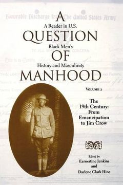 portada a question of manhood: a reader in u.s. black men's history and masculinity (en Inglés)