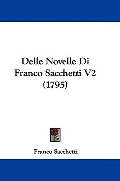 portada delle novelle di franco sacchetti v2 (1795) (in English)