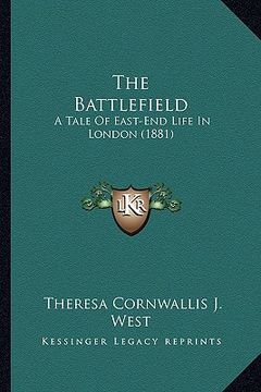 portada the battlefield: a tale of east-end life in london (1881) (in English)
