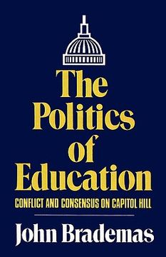 portada the politics of education: conflict and consensus on capitol hill (en Inglés)