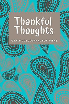 portada Thankful Thoughts: Gratitude Journal for Teens: Gratitude Journal for Teens: (en Inglés)