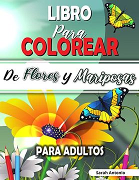 portada Libro Para Colorear de Flores y Mariposas Para Adultos: Libro Para Colorear de Flores Encantadoras y Hermosas Mariposas, Libro Para Colorear Relajante Para Adultos