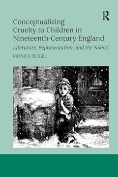 portada Conceptualizing Cruelty to Children in Nineteenth-Century England (Studies in Childhood, 1700 to the Present) (in English)
