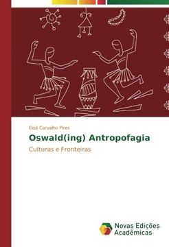 portada Oswald(ing) Antropofagia: Culturas e Fronteiras (Portuguese Edition)