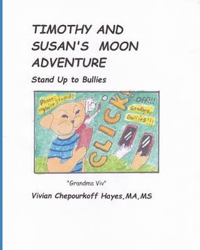 portada Timothy and Susan's Moon Adventure: Stand Up To Bullies (en Inglés)