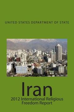 portada Iran: 2012 International Religious Freedom Report