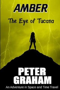 portada Amber: The Eye of Tucana: An Adventure in Time and Space