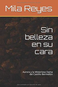 portada Sin Belleza en su Cara: Aurora y la Misteriosa Dama del Castillo Bermellón (in Spanish)