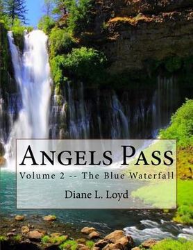 portada Angels Pass: Volume 2 -- The Blue Waterfall (en Inglés)