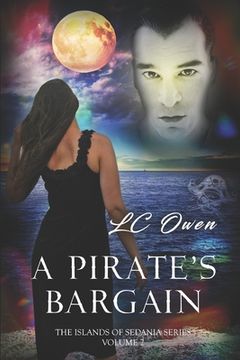 portada The Islands of Sedania: A Pirate's Bargain Book 2 (in English)