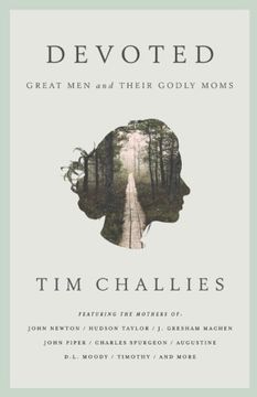 portada Devoted: Great Men and Their Godly Moms (en Inglés)