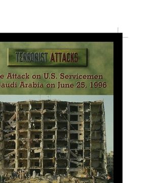 portada The Attack on U.S. Servicemen in Saudi Arabia on June 25, 1996 (en Inglés)