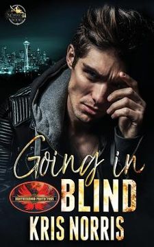 portada Going in Blind: Brotherhood Protectors World (en Inglés)