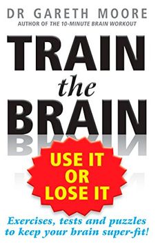 portada Train the Brain: Use it or Lose it (in English)
