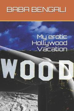 portada My Erotic Hollywood Vacation (en Inglés)