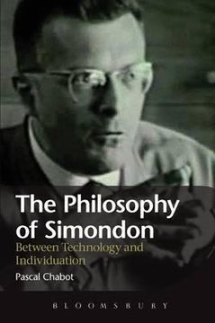 portada the philosophy of simondon: between technology and individuation