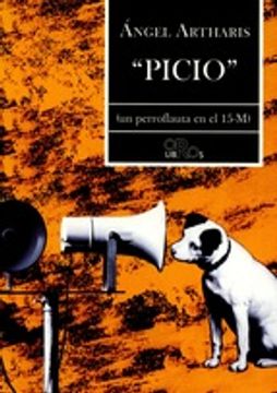 portada Picio: Un Perroflauta En El 15-m (oro Libros) (in Spanish)