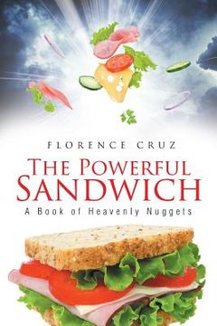 portada The Powerful Sandwich: A Book of Heavenly Nuggets (en Inglés)
