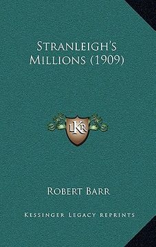 portada stranleigh's millions (1909) (en Inglés)