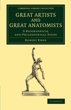 portada Great Artists and Great Anatomists: A Biographical and Philosophical Study (Cambridge Library Collection - History of Medicine) (en Inglés)