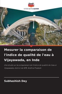 portada Mesurer la comparaison de l'indice de qualité de l'eau à Vijayawada, en Inde (in French)