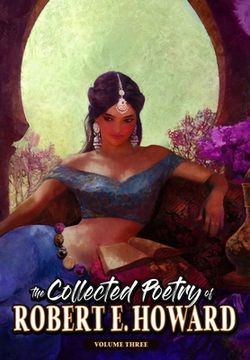 portada The Collected Poetry of Robert E. Howard, Volume 3 (en Inglés)