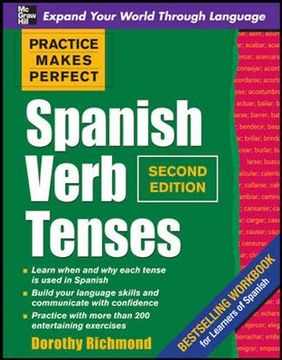 portada Practice Makes Perfect Spanish Verb Tenses, Second Edition (Practice Makes Perfect Series) (en Inglés)