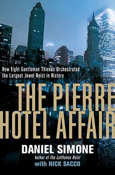 portada The Pierre Hotel Affair: How Eight Gentleman Thieves Orchestrated the Largest Jewel Heist in History (en Inglés)