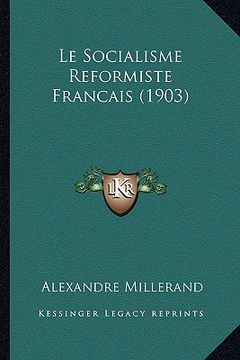 portada Le Socialisme Reformiste Francais (1903) (en Francés)