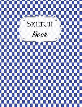 portada Sketch Book: Checkered Sketchbook Scetchpad for Drawing or Doodling Notebook Pad for Creative Artists Blue White