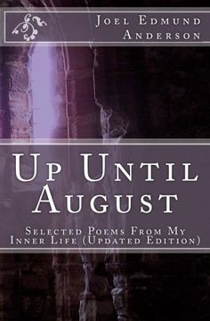 portada Up Until August: Selected Poems From My Inner Life