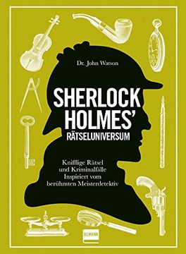 portada Sherlock Holmes' Rätseluniversum: Knifflige Rätsel und Gedankenspiele Inspiriert von dem Berühmten Meisterdetektiv (in German)